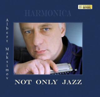 Harmonica CD Not Only Jazz von Albert Maksimov